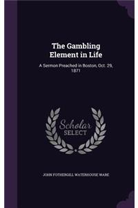 Gambling Element in Life