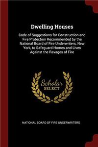 DWELLING HOUSES: CODE OF SUGGESTIONS FOR