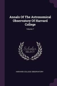 Annals Of The Astronomical Observatory Of Harvard College; Volume 7