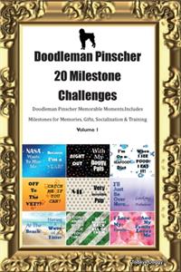 Doodleman Pinscher 20 Milestone Challenges Doodleman Pinscher Memorable Moments.Includes Milestones for Memories, Gifts, Socialization & Training Volume 1