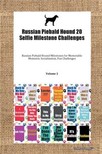 Russian Piebald Hound 20 Selfie Milestone Challenges Russian Piebald Hound Milestones for Memorable Moments, Socialization, Fun Challenges Volume 2