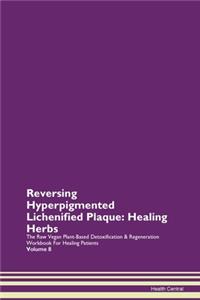 Reversing Hyperpigmented Lichenified Pla