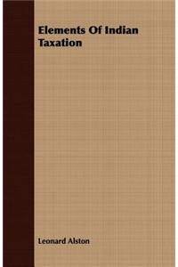 Elements Of Indian Taxation