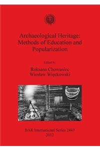 Archaeological Heritage: Methods of Education and Popularization
