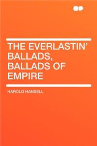 The Everlastin' Ballads, Ballads of Empire