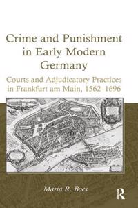 Crime and Punishment in Early Modern Germany