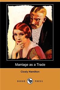 Marriage as a Trade (Dodo Press)