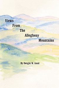 Views from the Allegheny Mountains