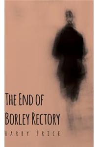 End of Borley Rectory