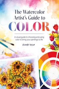 Watercolor Artist's Guide to Color