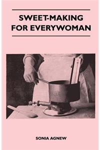 Sweet-Making for Everywoman