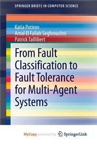 From Fault Classification to Fault Tolerance for Multi-Agent Systems