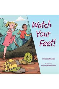 Watch Your Feet!