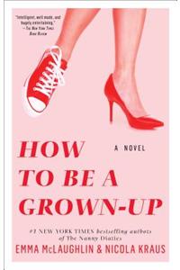 How to Be a Grown-Up