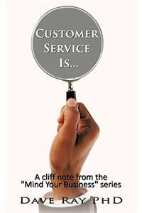 Customer Service Is...