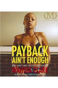Payback Ain't Enough