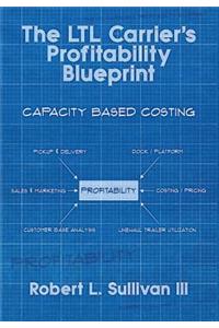 The Ltl Carrier's Profitability Blueprint