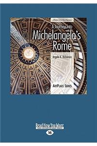 A Journey Into Michelangelo's Rome (Large Print 16pt)