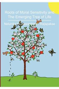 Roots of Moral Sensitivity and The Emerging Tree of Life