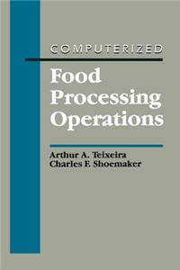 Computerized Food Processing Operations