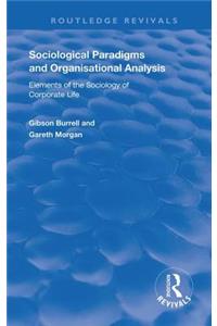 Sociological Paradigms and Organisational Analysis