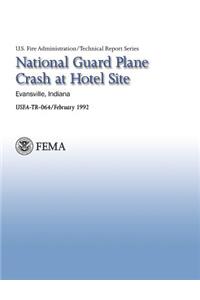 National Guard Plane Crash at Hotel Site- Evansville, Indiana