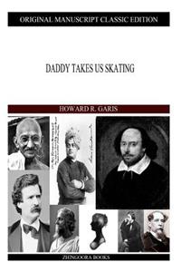 Daddy Takes Us Skating