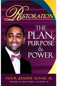 Restoration The Plan The Purpose The Power