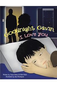 Goodnight Gavin, I Love You