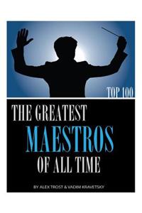 The Greatest Maestros of All Time