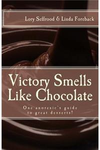 Victory Smells Like Chocolate