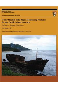 Water Quality Vital Signs Monitoring Protocol for the Pacific Island Network: Volume 1-Version 1.0