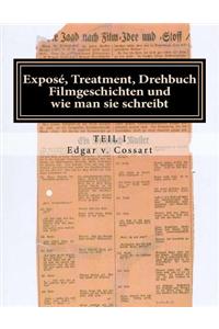 Exposee, Treatment, Drehbuch: Filmgeschichten Und Wie Man Sie Schreibt