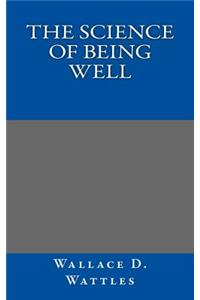 The Science of Being Well