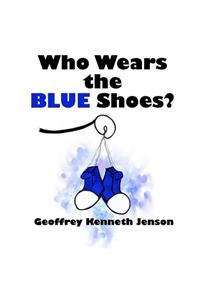 Who Wears the Blue Shoes?