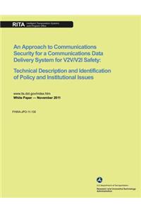 Approach to Communications Security for a Communications Data Delivery System for V2V/V2I Safety