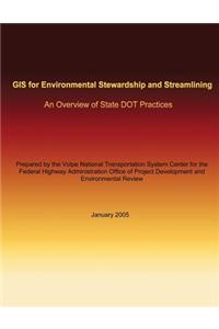 GIS for Environmental Stewardship and Streamlining