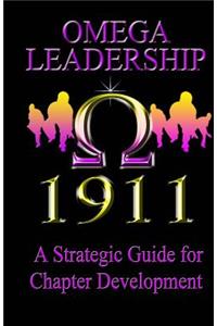 Omega Leadership: A Strategic Guide to Chapter Leadership