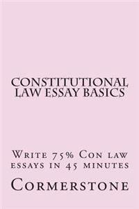 Constitutional Law Essay Basics
