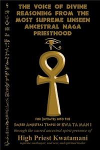 Voice of Divine Reasoning from the Most Supreme Unseen Ancestral Naga Priesthood