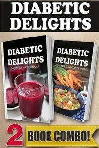 Sugar-Free Juicing Recipes and Sugar-Free Slow Cooker Recipes