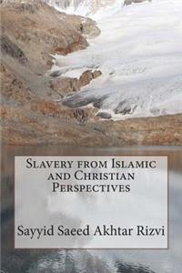 Slavery from Islamic and Christian Perspectives