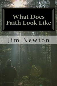 What Does Faith Look Like