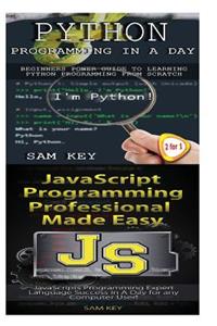 Python Programming in a Day & JavaScript Professional Programming Made Easy