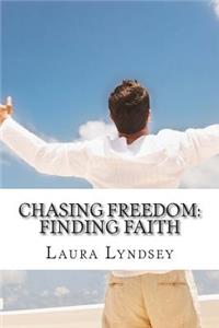 Chasing Freedom