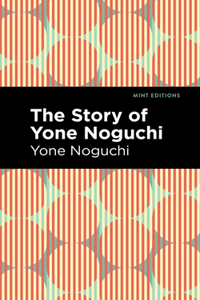 Story of Yone Noguchi