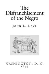 The Disfranchisement of the Negro