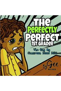 The Perfectly Perfect 1st Grader