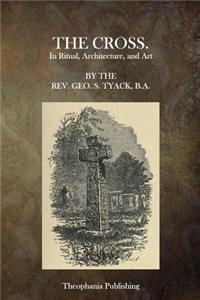 The Cross in Ritual, Architecture and Art