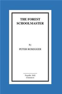 The Forest Schoolmaster